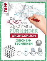 Kartonierter Einband Die Kunst des Zeichnens für Kinder Übungsbuch - Zeichentechniken von Gecko Keck