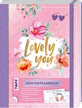 Kartonierter Einband Lovely You - Mein Eintragebuch von Christine Schlitt, Lilian Kanoffsky
