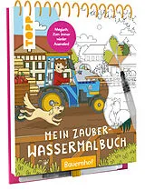 Fester Einband Mein Zauber-Wassermalbuch Bauernhof von Janina Heese