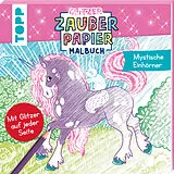 Kartonierter Einband Glitzer Zauberpapier Malbuch Mystische Einhörner von Bibi Hecher