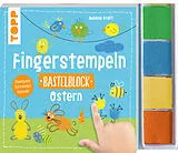 Kartonierter Einband Fingerstempeln. Bastelblock Ostern von Melanie Kraft
