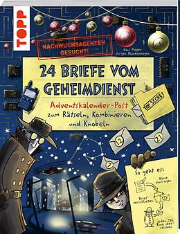 Kartonierter Einband Nachwuchsagenten gesucht! 24 Briefe vom Geheimdienst. Adventskalender-Post zum Rätseln, Kombinieren und Knobeln von Hans Pieper