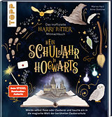 Fester Einband Das inoffizielle Harry-Potter-Mitmachbuch - Mein Schuljahr in Hogwarts von Marisa Hart