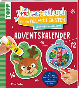 Kartonierter Einband Das Adventskalender-Verbastelbuch für die Allerkleinsten. Schneiden und Kleben. Weihnachtskugeln. von Mimi Hecher