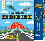 Kartonierter Einband Langstrecken-Papierflieger mit Katapult von Dominik Meißner
