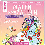 Kartonierter Einband Malen nach Zahlen Glitzer-Malbuch Einhörner von Kaja Reinki