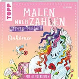 Kartonierter Einband Malen nach Zahlen Glitzer-Malbuch Einhörner von Kaja Reinki