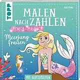 Kartonierter Einband Malen nach Zahlen Glitzer-Malbuch Meerjungfrauen von Kaja Reinki