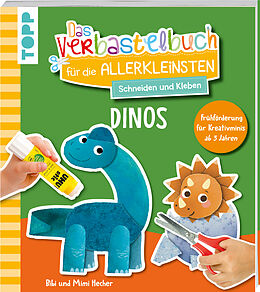 Kartonierter Einband Das Verbastelbuch für die Allerkleinsten. Schneiden und Kleben. Dinos von Bibi Hecher, Mimi Hecher