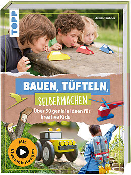 Fester Einband Bauen, Tüfteln, Selbermachen von Armin Täubner