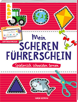  Mein Scherenführerschein - Spielerisch schneiden lernen von Loren Dietrich