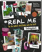 Kartonierter Einband #Real me - Sei du selbst und bleib, wie du bist! - Das Teenie-Eintragebuch von Marisa Hart, Charlotte Hart
