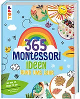 Fester Einband Montessori - 365 Kreativideen rund ums Jahr von Beatrice Wagner