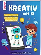 Kartonierter Einband Kreativ mit KI von Christina Tkocz