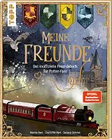 Fester Einband Meine Freunde. Das inoffizielle Freundebuch für Potter-Fans von Marisa Hart, Charlotte Hart