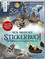 Kartonierter Einband Mein magisches Stickerbuch. Das inoffizielle Stickerbuch für Potter-Fans von Marisa Hart, Lillian Hart