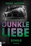E-Book (epub) Dunkle Liebe - Schuld von Sophie Jackson