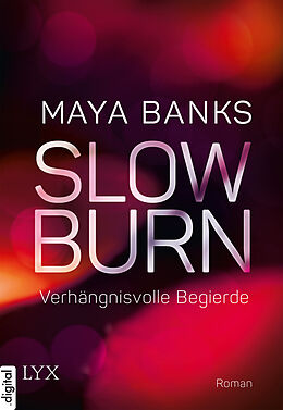 E-Book (epub) Slow Burn - Verhängnisvolle Begierde von Maya Banks