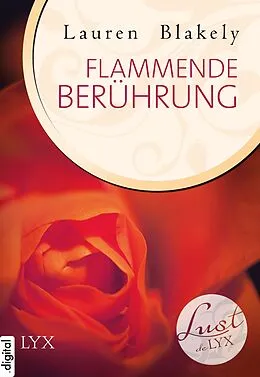 E-Book (epub) Lust de LYX - Flammende Berührung von Lauren Blakely