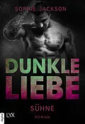 E-Book (epub) Dunkle Liebe - Sühne von Sophie Jackson