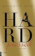 E-Book (epub) Hardpressed - verloren von Meredith Wild
