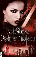 E-Book (epub) Stadt der Finsternis - Gestohlene Magie von Ilona Andrews