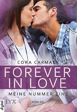 E-Book (epub) Forever in Love - Meine Nummer eins von Cora Carmack