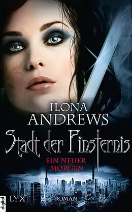 E-Book (epub) Stadt der Finsternis - Ein neuer Morgen von Ilona Andrews