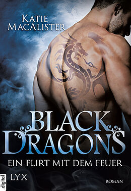 E-Book (epub) Black Dragons - Ein Flirt mit dem Feuer von Katie MacAlister