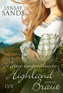 Kartonierter Einband Meine ungezähmte Highland-Braut von Lynsay Sands