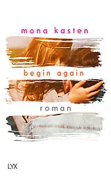 Kartonierter Einband Begin Again von Mona Kasten