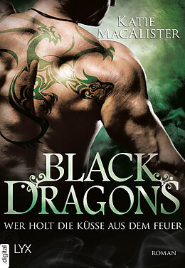 E-Book (epub) Black Dragons - Wer holt die Küsse aus dem Feuer? von Katie MacAlister