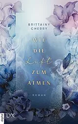 E-Book (epub) Wie die Luft zum Atmen von Brittainy Cherry