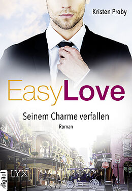 E-Book (epub) Easy Love - Seinem Charme verfallen von Kristen Proby