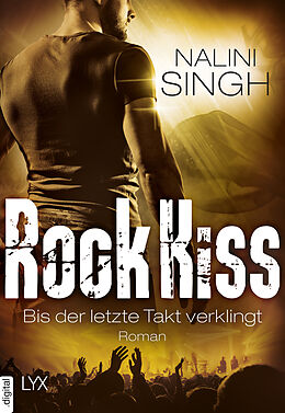 E-Book (epub) Rock Kiss - Bis der letzte Takt verklingt von Nalini Singh