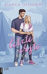 E-Book (epub) Der letzte erste Blick von Bianca Iosivoni