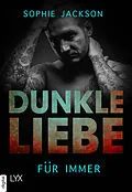 E-Book (epub) Dunkle Liebe - Für immer von Sophie Jackson