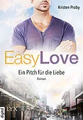 E-Book (epub) Easy Love - Ein Pitch für die Liebe von Kristen Proby