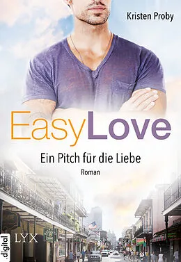 E-Book (epub) Easy Love - Ein Pitch für die Liebe von Kristen Proby