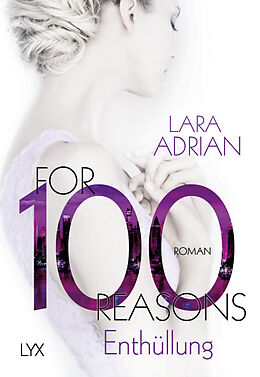 Kartonierter Einband For 100 Reasons - Enthüllung von Lara Adrian