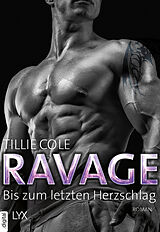 E-Book (epub) Ravage  Bis zum letzten Herzschlag von Tillie Cole