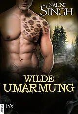 E-Book (epub) Wilde Umarmung von Nalini Singh