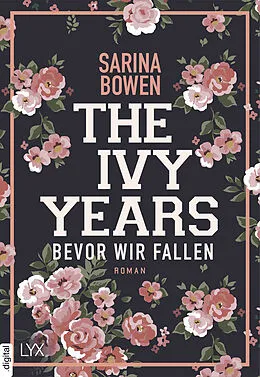 E-Book (epub) The Ivy Years  Bevor wir fallen von Sarina Bowen