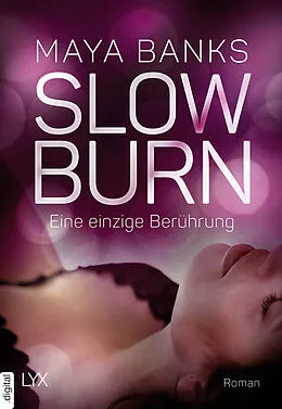 E-Book (epub) Slow Burn - Eine einzige Berührung von Maya Banks
