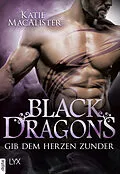 E-Book (epub) Black Dragons - Gib dem Herzen Zunder von Katie MacAlister