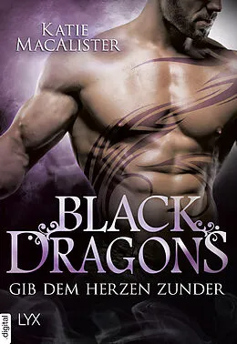 E-Book (epub) Black Dragons - Gib dem Herzen Zunder von Katie MacAlister