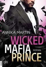 E-Book (epub) Wicked Mafia Prince von Annika Martin