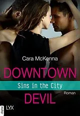 E-Book (epub) Sins in the City - Downtown Devil von Cara McKenna