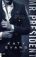 E-Book (epub) Mr. President  Macht ist sexy von Katy Evans