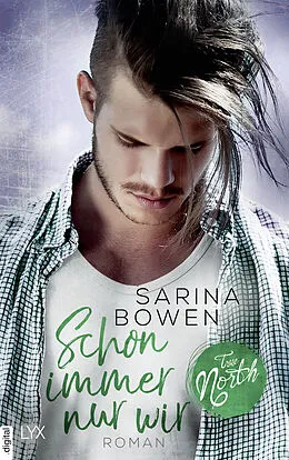 E-Book (epub) True North - Schon immer nur wir von Sarina Bowen